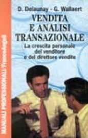 Vendita e analisi transazionale. La crescita personale del venditore e del direttore vendite