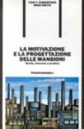 La motivazione e la progettazione delle mansioni. Teorie, ricerche e pratica