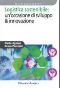 Logistica sostenibile: un'occasione di sviluppo & innovazione