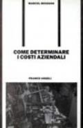 Come determinare i costi aziendali