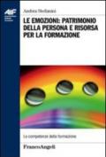 Le emozioni: patrimonio della persona e risorsa per la formazione