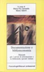 Documentazione e biblioteconomia. Manuale per i centri di informazione e le biblioteche specializzate