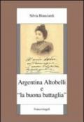 Argentina Altobelli e «La buona battaglia»