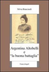 Argentina Altobelli e «La buona battaglia»