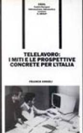 Telelavoro: i miti e le prospettive concrete per l'Italia