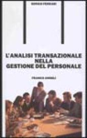 L'analisi transazionale nella gestione del personale