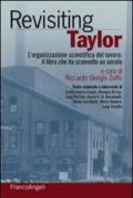 Rivisiting Taylor. L'organizzazione scientifica del lavoro: il libro che ha sconvolto un secolo