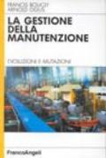 La gestione della manutenzione. Evoluzione e mutazioni