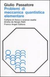 Problemi di meccanica quantistica elementare con risoluzione