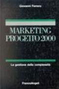 Marketing progetto 2000. La gestione della complessità
