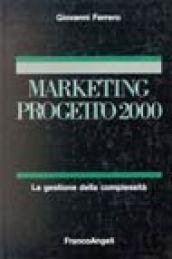 Marketing progetto 2000. La gestione della complessità