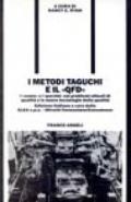 I metodi Taguchi e il «QFD». I «Come» e i «Perché» sui problemi attuali di qualità e le nuove tecnologie della qualità