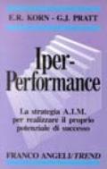 Iper-performance. La strategia AIM per realizzare il proprio potenziale di successo