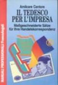 Il tedesco per l'impresa. Massgeschneiderte Sätze für Ihre Handelskorrespondenz