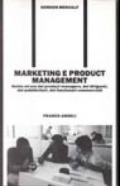 Marketing e product management. Guida ad uso dei product managers, dei dirigenti, dei pubblicitari, dei funzionari commerciali