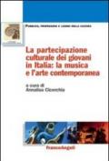 La partecipazione culturale dei giovani in Italia: la musica e l'arte contemporanea