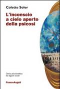 L'inconscio a cielo aperto della psicosi