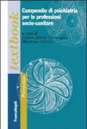 Compendio di psichiatria per le professioni socio-sanitarie