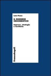 Il business crocieristico. Imprese, strategie e territorio