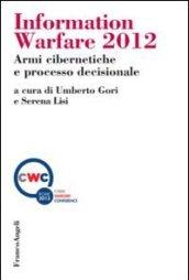 Information warfare 2012. Armi cibernetiche e processo decisionale