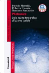 Photovoice. Dallo scatto fotografico all'azione sociale