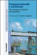 Transgenerazionalità e psicoterapie. Una rassegna di ipotesi ed esperienze