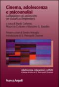 Cinema, adolescenza e psicoanalisi. Comprendere gli adolescenti per aiutarli a comprendersi