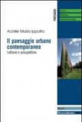 Il paesaggio urbano contemporaneo. Letture e prospettive