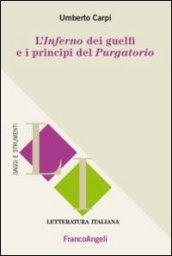 L'inferno dei guelfi e i principi del purgatorio