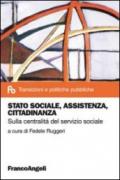 Stato sociale, assistenza, cittadinanza. Sulla centralità del servizio sociale