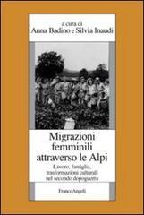 Migrazioni femminili attraverso le Alpi. Lavoro, famiglia, trasformazioni culturali nel secondo dopoguerra