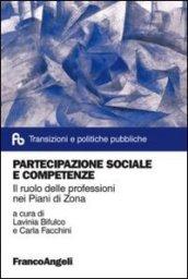 Partecipazione sociale e competenze. Il ruolo delle professioni nei Piani di Zona