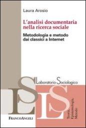 L'analisi documentaria nella ricerca sociale. Metodologia e metodo dai classici a internet