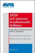 Avis nel sistema trasfusionale italiano. Il libro bianco dell'associazione: analisi e prospettive