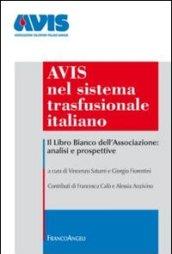 Avis nel sistema trasfusionale italiano. Il libro bianco dell'associazione: analisi e prospettive