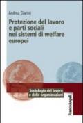 Protezione del lavoro e parti sociali nei sistemi di welfare europei