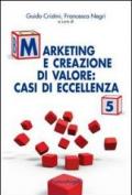 Marketing e creazione di valore. Casi di eccellenza vol.5