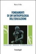 Fondamenti di un'antropologia dell'educazione