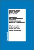 Lineamenti dell'ordinamento giuridico internazionale, europeo e nazionale. Gli atti normativi: da dove vengono e come sono creati. I diritti fondamentali