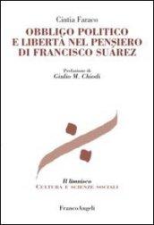 Obbligo politico e libertà nel pensiero di Francisco Suarez