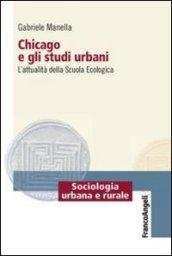 Chicago e gli studi urbani. L'attualità della scuola ecologica