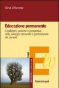 Educazione permanente. Condizioni, pratiche e prospettive nello sviluppo personale e professionale dei docenti