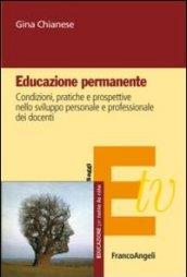 Educazione permanente. Condizioni, pratiche e prospettive nello sviluppo personale e professionale dei docenti