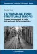 L' efficacia dei fondi strutturali europei. Processi e protagonisti al vaglio della sociologia dell'azione pubblica