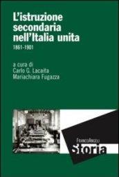 L'istruzione secondaria nell'Italia unita. 1861-1901