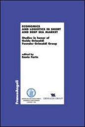 Economics and logistics in short and deep sea market. Studies in honor of Guido Grimaldi founder Grimaldi group