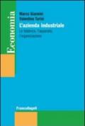 L'azienda industriale. La fabbrica, l'apparato, l'organizzazione