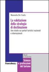 La valutazione della strategia di destinazione. Uno studio sui portali turistici nazionali e internazionali