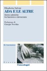 Ada e le altre. Donne cattoliche tra fascismo e democrazia