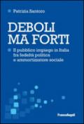 Deboli ma forti. Il pubblico impiego in Italia tra fedeltà politica e ammortizzatore sociale